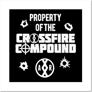 Property of the Crossfire Compound (White) Posters and Art